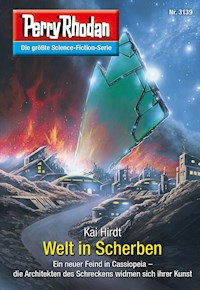 Perry Rhodan 3139: Welt in Scherben -  Kai Hirdt - ebook