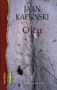 Ojcu - Kaplinski Jaan - książka