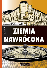 Ziemia nawrócona. Tom 3 - Andrzej Makowiecki - książka