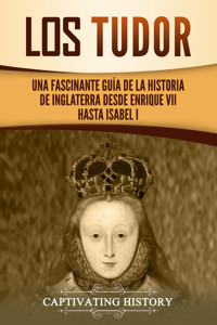 Los Tudor - Captivating History - ebook