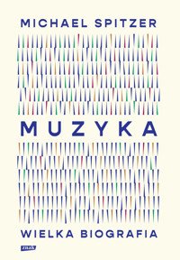 Muzyka. Wielka biografia - Michael Spitzer - książka
