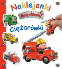 Mały chłopiec Naklejanki Ciężarówki - Belineau Nathalie - książka