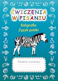 Ćwiczenia w pisaniu Kaligrafia Język polski z zebrą - Beata Guzowska - książka