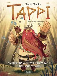 Tappi. O miękkiej kanapie, wielkich czarach i słoikach z dżemem - Marcin Mortka - ebook + audiobook + książka