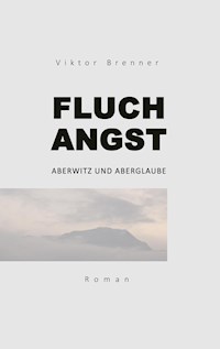 Fluchangst - Viktor Brenner - ebook