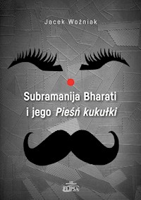 Subramanija Bharati i jego Pieśń kukułki - Woźniak Jacek - książka