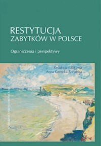 Restytucja zabytków w Polsce. - Gerecka-Żołyńska Anna - książka