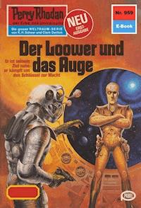 Perry Rhodan 959: Der Loower und das Auge - Marianne Sydow - ebook