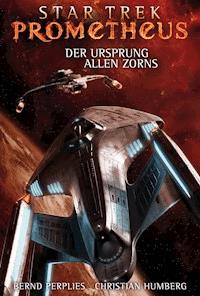 Star Trek - Prometheus 2: Der Ursprung allen Zorns - Christian Humberg - ebook