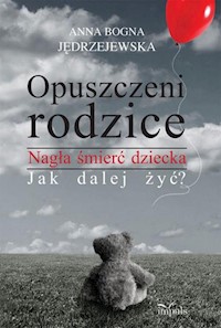 Opuszczeni rodzice - Jędrzejewska Anna Bogna - książka