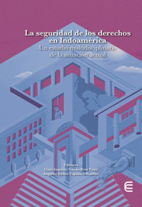 La seguridad de los derechos en Indoamérica - Milder Constancio Lara Marriaga - ebook