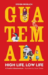 Guatemala - Steven Froelich - ebook