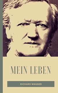 Mein Leben - Richard Wagner - ebook