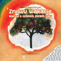 Znowu wakacje Wiersze o czterech porach roku - Miszczak Zygmunt Marek - książka