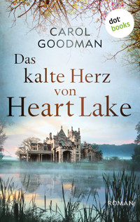 Das kalte Herz von Heart Lake - Carol Goodman - ebook