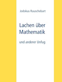 Lachen über Mathematik - Jodokus Rauschebart - ebook