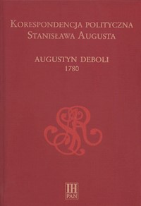 Korespondencja polityczna Stanisława Augusta - Zielińska Ewa, Danilczyk Adam - książka