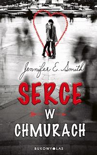 Serce w chmurach - Jennifer E. Smith - ebook + audiobook