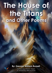 The House of the Titans and Other Poems - George William Russell - ebook