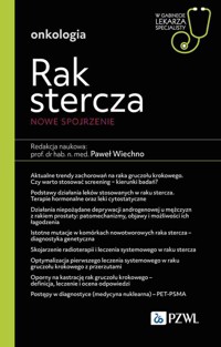 Rak stercza. Nowe spojrzenie. W gabinecie lekarza specjalisty. Onkologia - Paweł Wiechno - książka