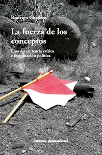 La fuerza de los conceptos - Rodrigo Cordero - ebook