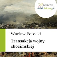 Transakcja wojny chocimskiej - Wacław Potocki - audiobook