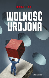 Wolność urojona - Edward Strun - ebook + książka