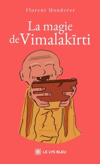 La magie de Vimalakīrti - Florent Monderer - ebook