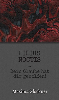Filius Noctis - Maxima Glöckner - ebook
