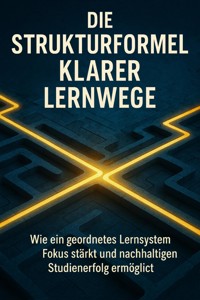 Die Strukturformel Klarer Lernwege - Jonas Schneider - ebook