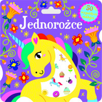 Jednorożce - zbiorowa praca - książka