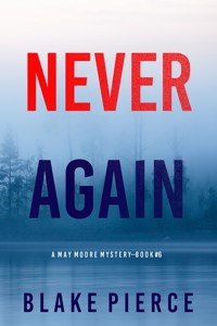 Never Again (A May Moore Suspense Thriller—Book 6) - Blake Pierce - ebook