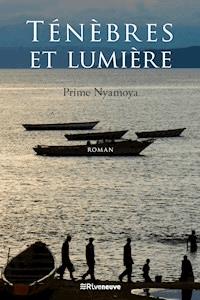 Ténèbres et lumière - Prime Nyamoya - ebook