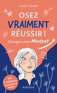 Osez vraiment réussir ! - Carol S. Dweck - ebook