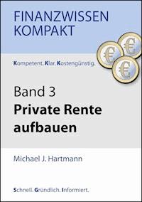 Private Rente aufbauen - Michael J. Hartmann - ebook