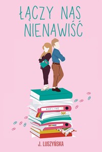 Łączy nas nienawiść - Justyna Luszyńska - ebook + książka