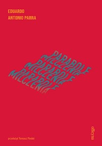 Parabole milczenia - Parra Eduardo Antonio - książka