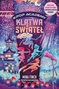 Klątwa świateł. K-Pop Academy. Tom 2 - Finch Mina - książka