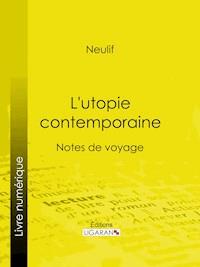 L'utopie contemporaine - Ligaran - ebook
