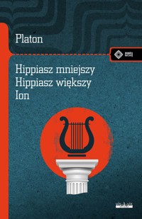 Hippiasz mniejszy. Hippiasz większy. Ion - Platon - książka