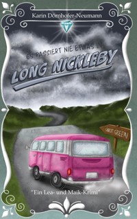 Es passiert nie etwas in Long Nickleby - Karin Dörnhofer-Neumann - ebook