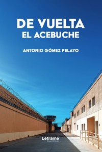 De vuelta, El acebuche - Antonio Gómez Pelayo - ebook