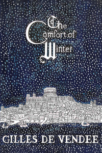 The Comfort of Winter - Gilles de Vendee - ebook