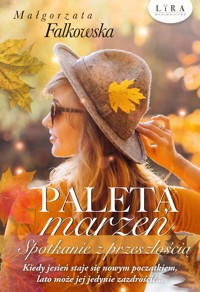 Paleta marzeń. Spotkanie z przeszłością - Małgorzata Falkowska - ebook + audiobook + książka