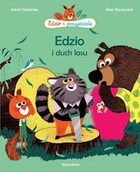 Edzio i duch lasu - Desbordes Astrid, Boutavant Marc - książka