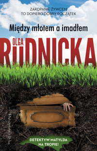 Między młotem a imadłem - Olga Rudnicka - ebook + audiobook + książka