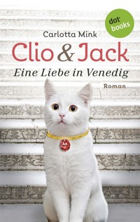 Clio und Jack - Eine Liebe in Venedig - Carlotta Mink - ebook