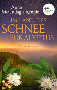 Im Land des Schnee-Eukalyptus - Anne McCullagh Rennie - ebook