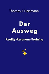 Der Ausweg - Thomas J. Hartmann - ebook