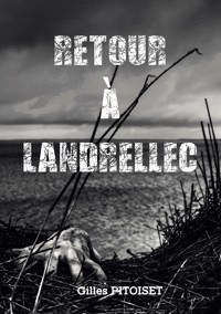 Retour à Landrellec - Gilles Pitoiset - ebook